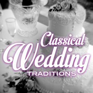 Chopin----[replace by 16381]的專輯Classical Wedding Traditions