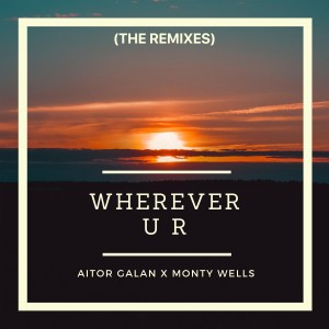 อัลบัม Wherever U R (The Remixes) ศิลปิน Aitor Galan