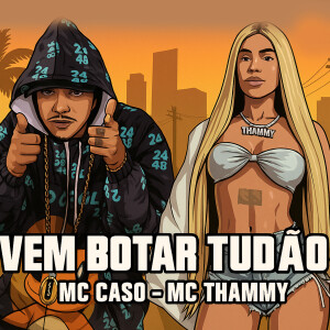 Mc Caso Novamente的專輯Vem Botar Tudão (Explicit)