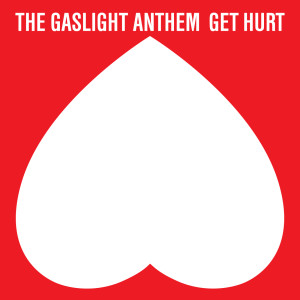 The Gaslight Anthem的專輯Get Hurt