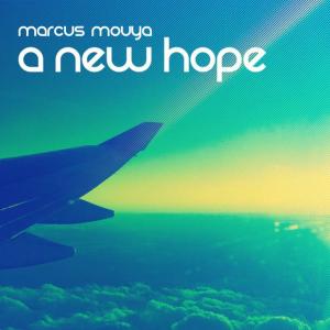 ดาวน์โหลดและฟังเพลง A New Hope (Radio Edit) พร้อมเนื้อเพลงจาก Marcus Mouya
