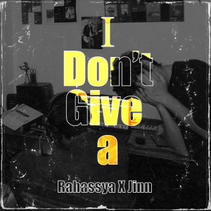 Listen to I Don't Give A song with lyrics from RAHASSYA