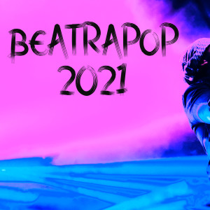 Various Artists的专辑Beatrapop (Explicit)