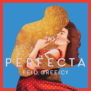 收聽Feid的Perfecta歌詞歌曲
