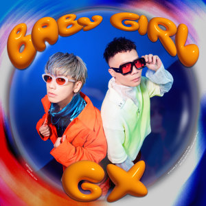 Baby Girl dari GX (鼓鼓 吕思纬、萧秉治)