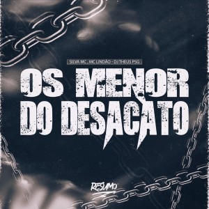 收听Mc Lindão的OS MENOR DO DESACATO (Explicit)歌词歌曲
