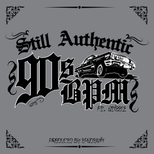 ดาวน์โหลดและฟังเพลง 90s BPM พร้อมเนื้อเพลงจาก Still Authentic