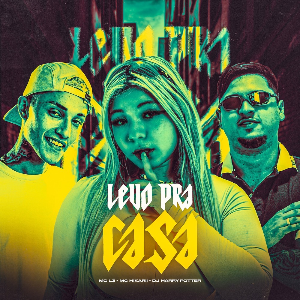 Levo pra Casa (Explicit)