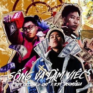收聽Rapital的Sống Và Làm Việc (Explicit)歌詞歌曲