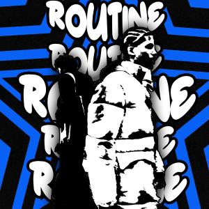 收聽ExoKaiser的Routine (Explicit)歌詞歌曲