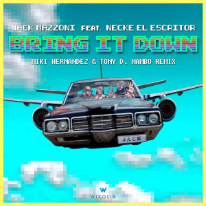 Album Bring It Down (Mambo Remix) oleh Jack Mazzoni
