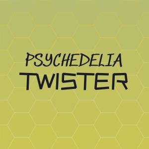 Psychedelia Twister dari Various