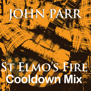 Album St Elmo's Fire (Cool Down Mix) from John Parr