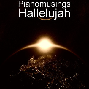 收聽Pianomusings的Hallelujah歌詞歌曲