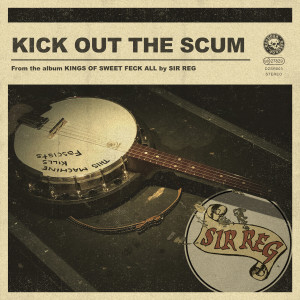 อัลบัม Kick Out The Scum ศิลปิน Sir Reg