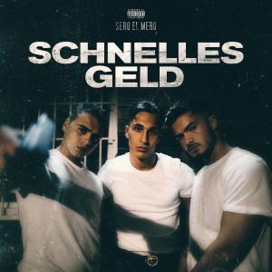 ดาวน์โหลดและฟังเพลง Schnelles Geld (Explicit) พร้อมเนื้อเพลงจาก Sero el Mero