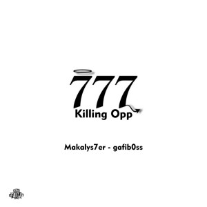 ดาวน์โหลดและฟังเพลง 777 Killing Opp (Explicit) พร้อมเนื้อเพลงจาก Makalys7er
