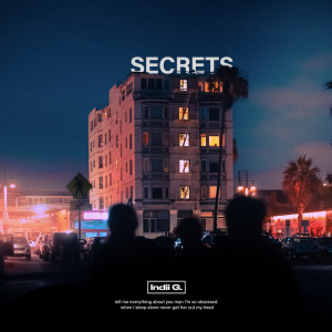 收听Indii G.的Secrets歌词歌曲
