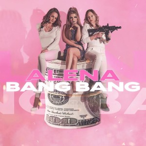 Dengarkan lagu Bang Bang nyanyian Alena dengan lirik