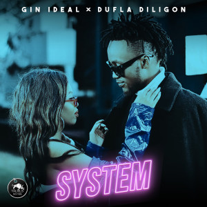 Gin Ideal的專輯System (feat. Dufla Diligon)