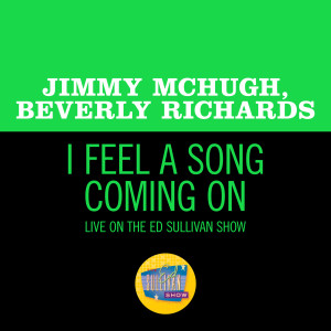Jimmy Mchugh的專輯I Feel A Song Coming On (Live On The Ed Sullivan Show, April 26, 1953)