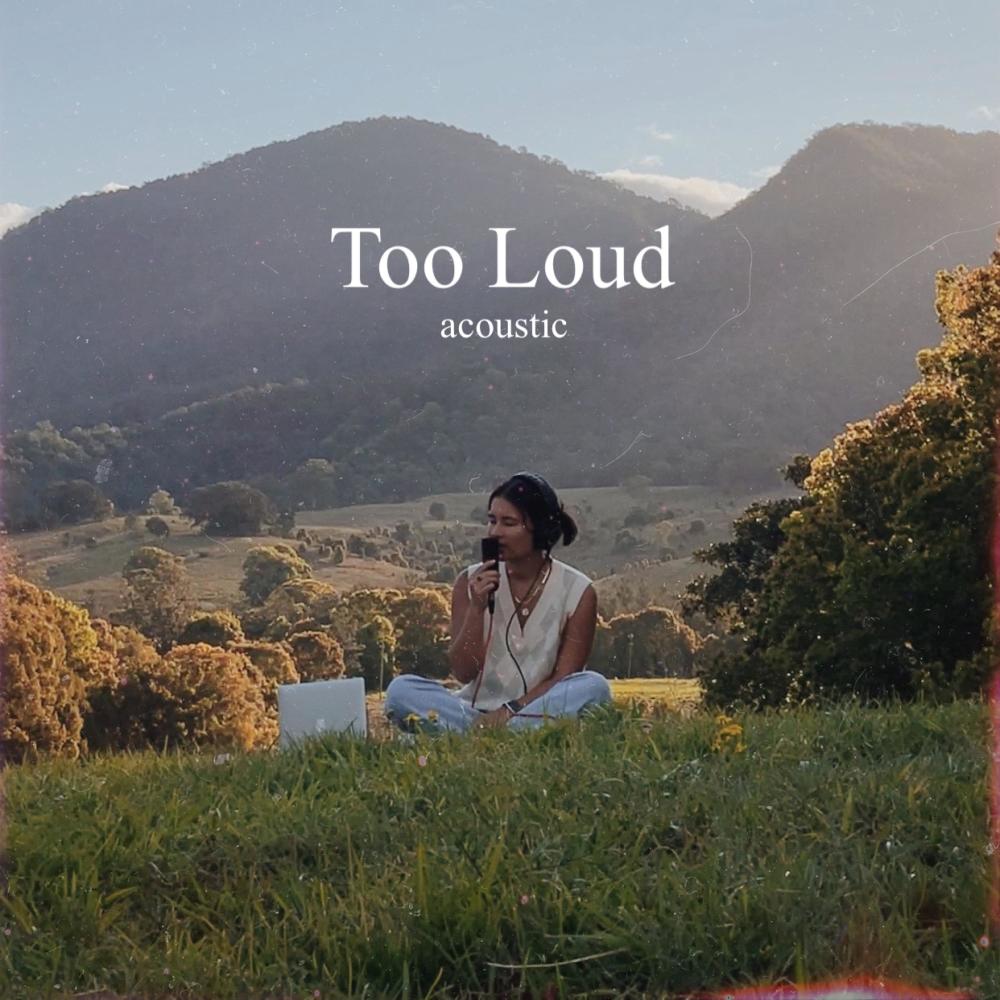 Too Loud (Acoustic) (Explicit) (Acoustic|Explicit)