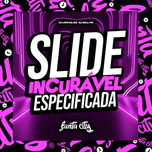 Listen to Slide Incurável Especificada (Explicit) song with lyrics from DJ Lipe Da Zn