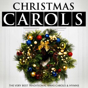 อัลบัม Christmas Carols - The Very Best Traditional Xmas Carols & Hymns ศิลปิน The Oxford Trinity Choir