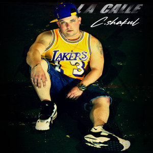 C.Shakul的专辑La Calle (Explicit)