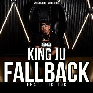 Tic Toc的專輯FallBack (feat. King Ju & Tic Toc) (Explicit)