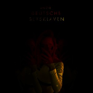Listen to Deutsche Sexsklaven song with lyrics from Angie