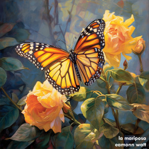 Dengarkan lagu La Mariposa nyanyian Eamonn Watt dengan lirik