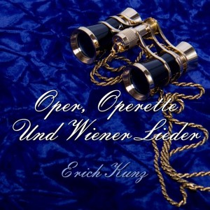 Album Oper, Operette Und Wiener Lieder from Erich Kunz
