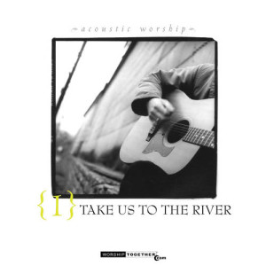 收聽Take Us To The River Performers的Holy River (Take Us To The River Album Verison)歌詞歌曲