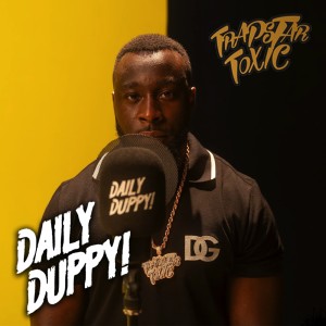 Daily Duppy (Explicit) dari Trapstar Toxic