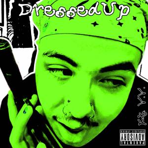 อัลบัม DressedUp (feat. VV) [Explicit] ศิลปิน Trashy
