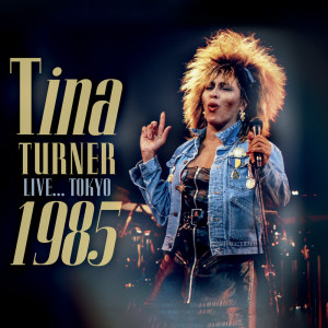Tina Turner的專輯Live... Tokyo 1985