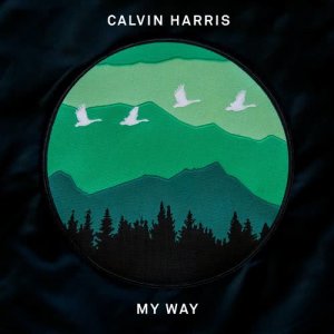 收聽Calvin Harris的My Way歌詞歌曲