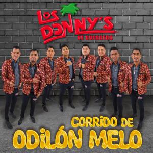 Listen to Corrido De Odilón Melo song with lyrics from Los Donny's De Guerrero