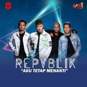 Album Aku Tetap Menanti from Repvblik