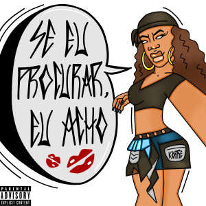 收聽Allira的Se Eu Procurar Eu Acho (Explicit)歌詞歌曲