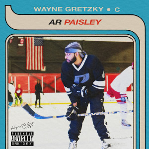 Dengarkan lagu Wayne Gretzky (Explicit) nyanyian AR Paisley dengan lirik