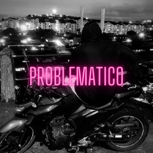 pw da zn的專輯Problematico (Explicit)