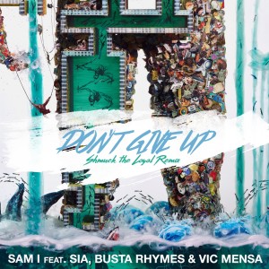 收听Sam I的Don't Give Up - Shmuck the Loyal Remix (Explicit)歌词歌曲