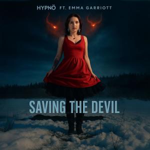 ดาวน์โหลดและฟังเพลง Saving The Devil (feat. Emma Garriott) พร้อมเนื้อเพลงจาก Hypno