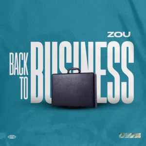 收聽Zou的Back To Business歌詞歌曲