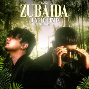 Zubaida (Jungle Remix) dari Yo Yo Honey Singh
