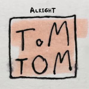 TomTom的專輯Alright