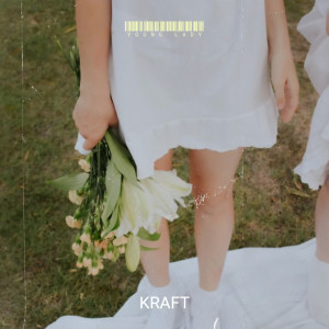 Listen to Young Lady song with lyrics from Kraft