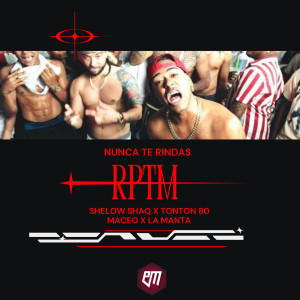 Album Nunca Te Rinda (RPTM) from Shelow Shaq